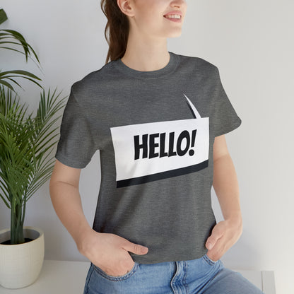 "hello!" Unisex Jersey Short Sleeve Tee