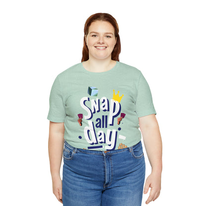 "Snap All Day" Short Sleeve Tee