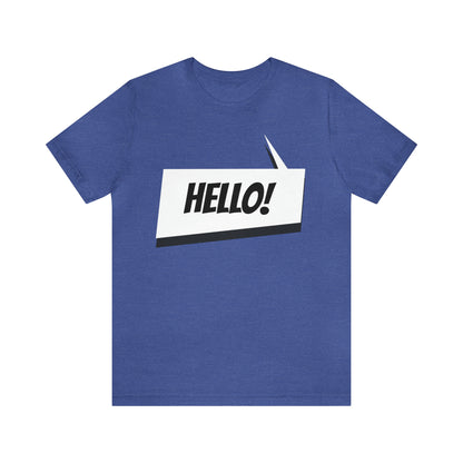 "hello!" Unisex Jersey Short Sleeve Tee