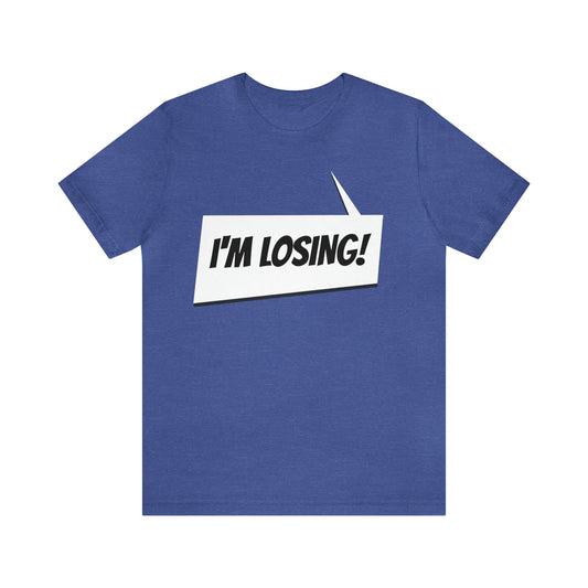 "I'm losing" Marvel Snap Unisex Jersey Short Sleeve Tee