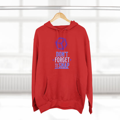 "Don't Forget to Snap" Marvel Snap Unisex Premium Pullover Hoodie