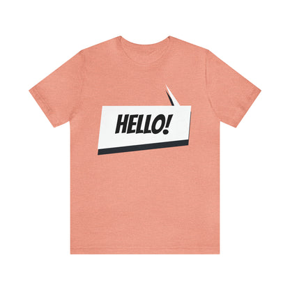"hello!" Unisex Jersey Short Sleeve Tee