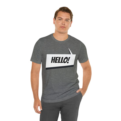 "hello!" Unisex Jersey Short Sleeve Tee