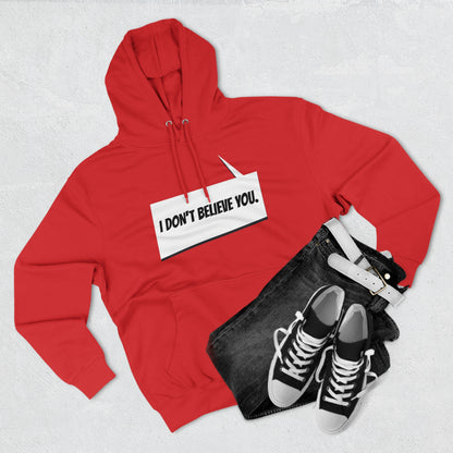 "I Don't Believe You" Marvel Snap Unisex Premium Pullover Hoodie
