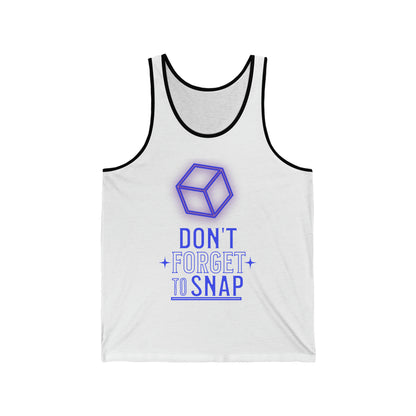 "don't forget to snap" Marvel Snap Unisex Jersey Tank