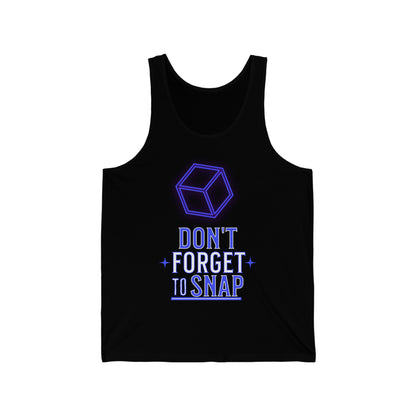 "don't forget to snap" Marvel Snap Unisex Jersey Tank