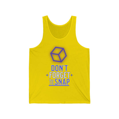 "don't forget to snap" Marvel Snap Unisex Jersey Tank