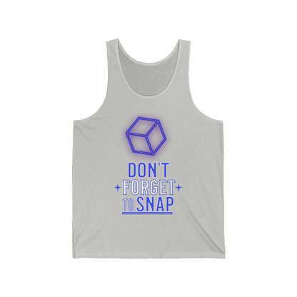 "don't forget to snap" Marvel Snap Unisex Jersey Tank