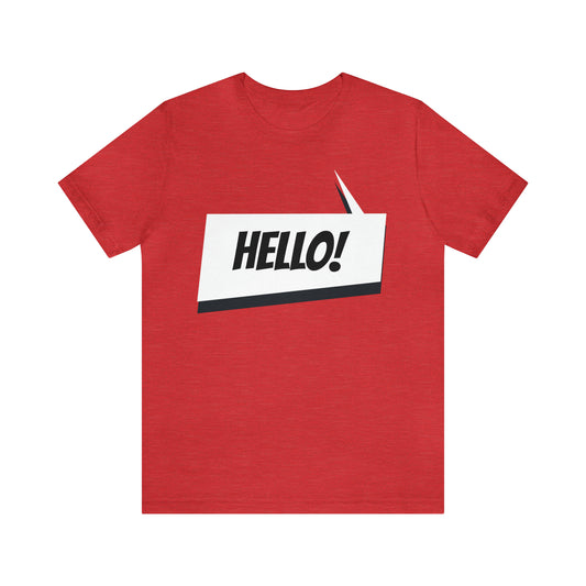 "hello!" Unisex Jersey Short Sleeve Tee