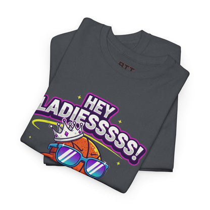 Hey Ladies Crown T-Shirt