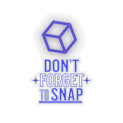 "Don't Forget to Snap" Kiss-Cut Stickers