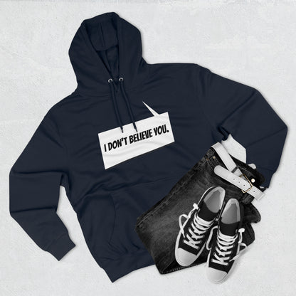 "I Don't Believe You" Marvel Snap Unisex Premium Pullover Hoodie