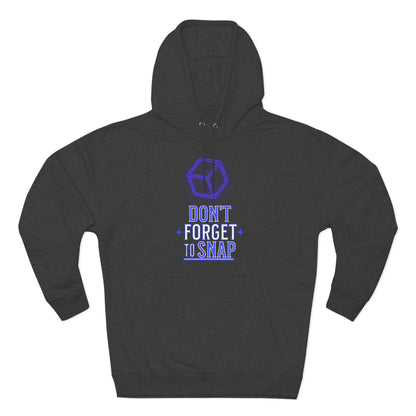 "Don't Forget to Snap" Marvel Snap Unisex Premium Pullover Hoodie