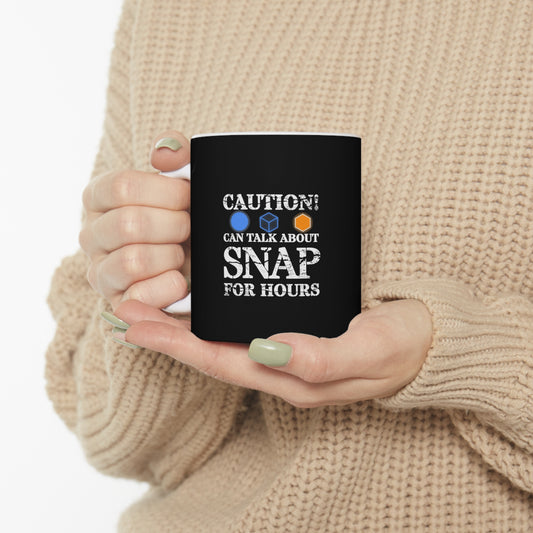 "Caution - Snap for Hours" Ceramic Mug 11oz