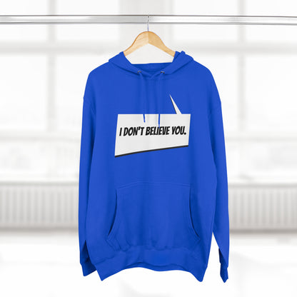 "I Don't Believe You" Marvel Snap Unisex Premium Pullover Hoodie