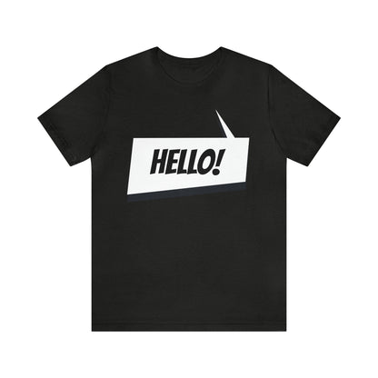 "hello!" Unisex Jersey Short Sleeve Tee
