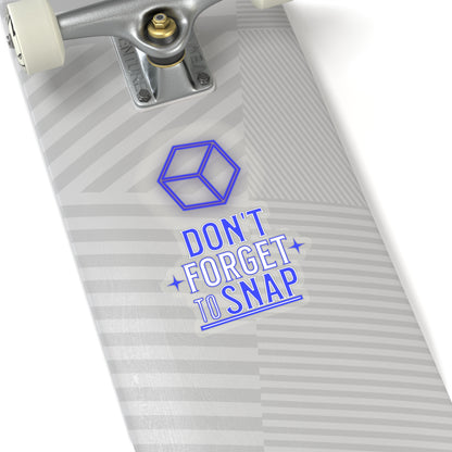 "Don't Forget to Snap" Kiss-Cut Stickers