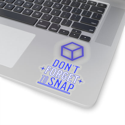 "Don't Forget to Snap" Kiss-Cut Stickers