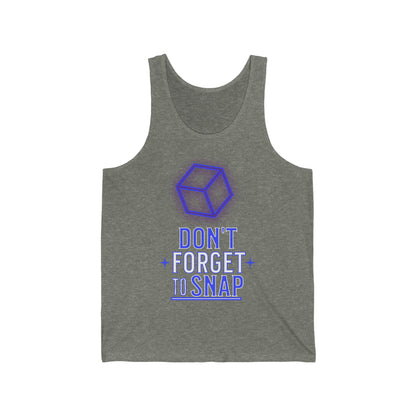 "don't forget to snap" Marvel Snap Unisex Jersey Tank