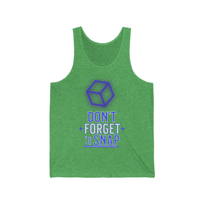 "don't forget to snap" Marvel Snap Unisex Jersey Tank